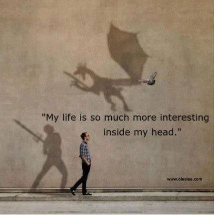 my-life-is-so-much-more-interesting-inside-my-head-life-quote